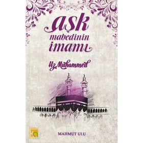 Aşk Mabedinin İmamı - Mahmut Ulu