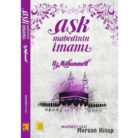 Aşk Mabedinin İmamı - Mahmut Ulu