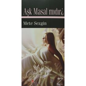 AŞK MASAL MIDIR? - METE SEZGIN