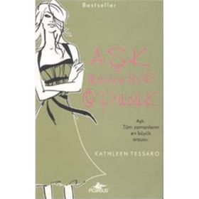 AŞK MASUM BIR ÖPÜCÜK - KATHLEEN TESSARO