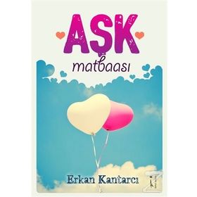 Aşk Matbaası - Erkan Kantarcı
