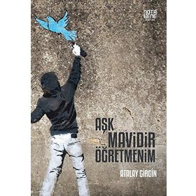 Aşk Mavidir Öğretmenim - Atalay Girgin
