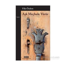 Aşk Meçhule Yürür - Filiz Özdem