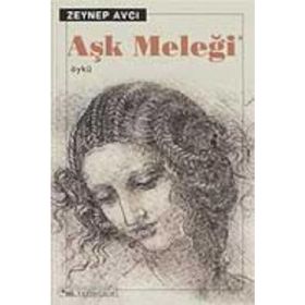 AŞK MELEĞİ - ZEYNEP AVCI