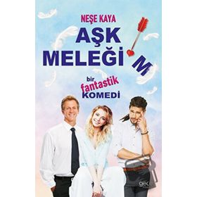 Aşk Meleğim Neşe Kaya