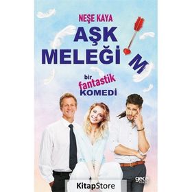 Aşk Meleğim Neşe Kaya