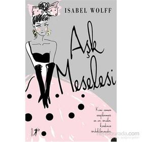 Aşk Meselesi - Isabel Wolff