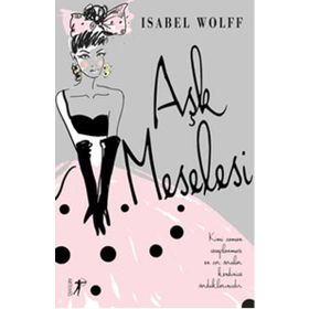 Aşk Meselesi - Isabel Wolff