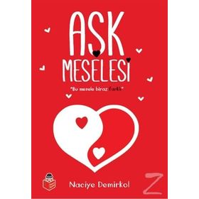 Aşk Meselesi - Naciye Demirkol