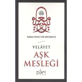 AŞK MESLEĞİ - RABIA CHRISTINE BRODBECK