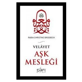AŞK MESLEĞİ - RABIA CHRISTINE BRODBECK