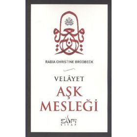 AŞK MESLEĞİ - RABIA CHRISTINE BRODBECK