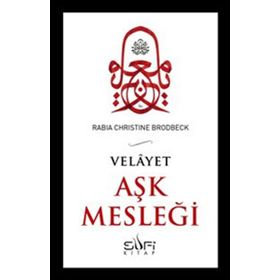 AŞK MESLEĞİ - RABIA CHRISTINE BRODBECK