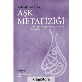 AŞK METAFİZİĞİ - FAHRÜDDİN-I IRAKI