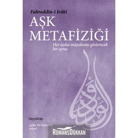 AŞK METAFİZİĞİ - FAHRÜDDİN-I IRAKI