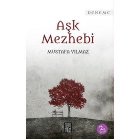 Aşk Mezhebi - Mustafa Yılmaz