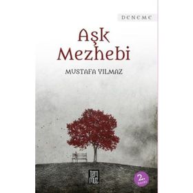 Aşk Mezhebi - Mustafa Yılmaz