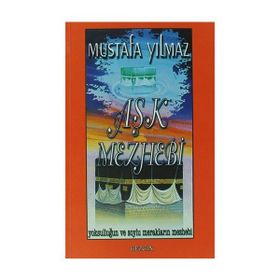 Aşk Mezhebi - Mustafa Yılmaz