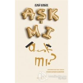 Aşk Mı Aşk Mı?-Ezgi Uzgel