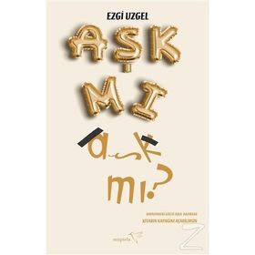Aşk Mı Aşk Mı?-Ezgi Uzgel