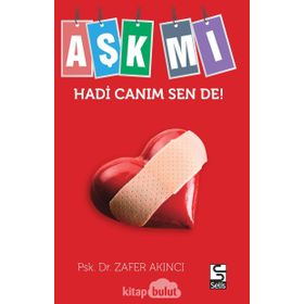 Aşk mı Hadi Canım Sende! - uyg psk uzmani zafer akinci