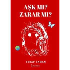 Aşk Mı? Zarar Mı? - Serap Yaman