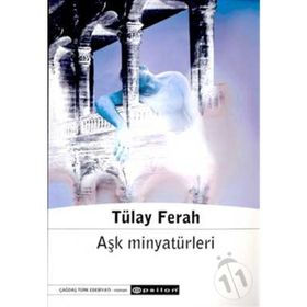 AŞK MİNYATÜRLERİ - TÜLAY FERAH