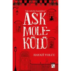 Aşk Molekülü - Hayati Yolcu