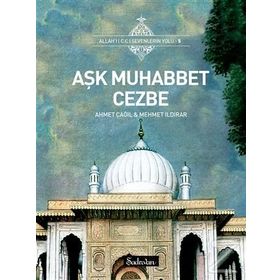 Aşk Muhabbet Cezbe - Ahmet Çağıl Mehmet