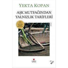 Aşk Mutfağından Yalnızlık Tarifleri - Yekta Kopan