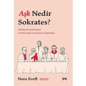 Aşk Nedir Sokrates? - Nora Kreft