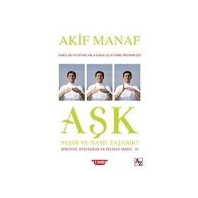 Aşk Nedir ve Nasıl Yaşanır? - Akif Manaf