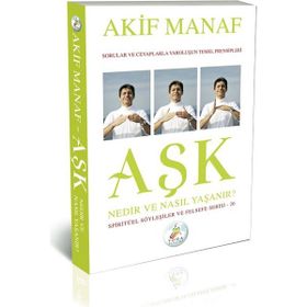Aşk Nedir ve Nasıl Yaşanır? - Akif Manaf