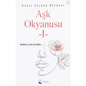 Aşk Okyanusu 1 - Deniz Göçhan Bütüner