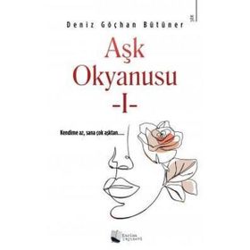 Aşk Okyanusu 1 - Deniz Göçhan Bütüner
