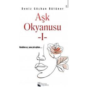 Aşk Okyanusu 1 - Deniz Göçhan Bütüner
