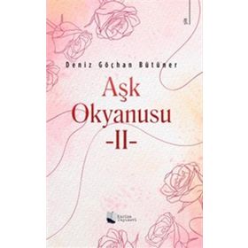 Aşk Okyanusu - II - Deniz Göçhan Bütüner - Karina Yayınevi
