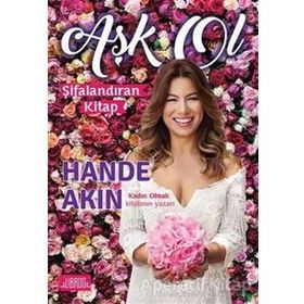 Aşk Ol / Hande Akın / Libros Yayınları