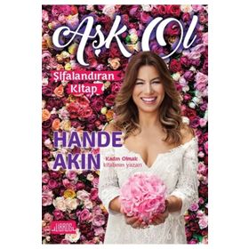 Aşk Ol / Hande Akın / Libros Yayınları