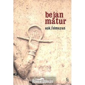Aşk Olmayan - Bejan Matur