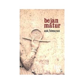 Aşk Olmayan - Bejan Matur