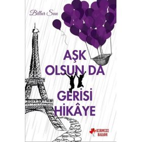 Aşk Olsun da Gerisi Hikaye - Billur Suu
