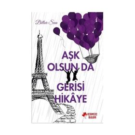 Aşk Olsun da Gerisi Hikaye - Billur Suu