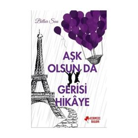 Aşk Olsun da Gerisi Hikaye - Billur Suu