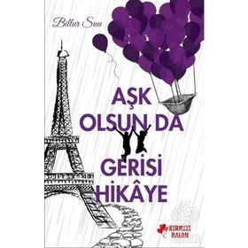 Aşk Olsun da Gerisi Hikaye - Billur Suu