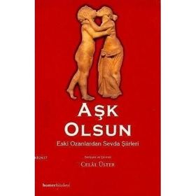 AŞK OLSUN ESKI OZANLARDAN SEVDA ŞİİRLERİ - CELAL ÜSTER
