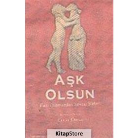 AŞK OLSUN ESKI OZANLARDAN SEVDA ŞİİRLERİ - CELAL ÜSTER