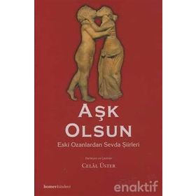 AŞK OLSUN ESKI OZANLARDAN SEVDA ŞİİRLERİ - CELAL ÜSTER