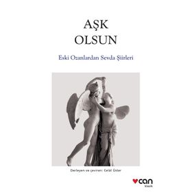 AŞK OLSUN ESKI OZANLARDAN SEVDA ŞİİRLERİ - CELAL ÜSTER