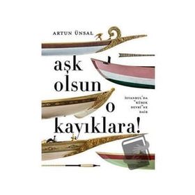 Aşk Olsun O Kayıklara - Artun Ünsal